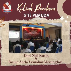 KULIAH PERDANA STIE PEMUDA