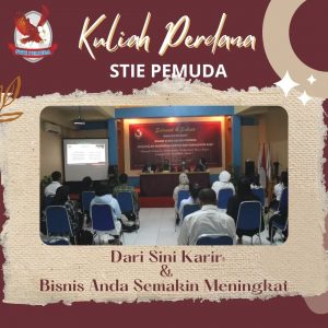 KULIAH PERDANA STIE PEMUDA